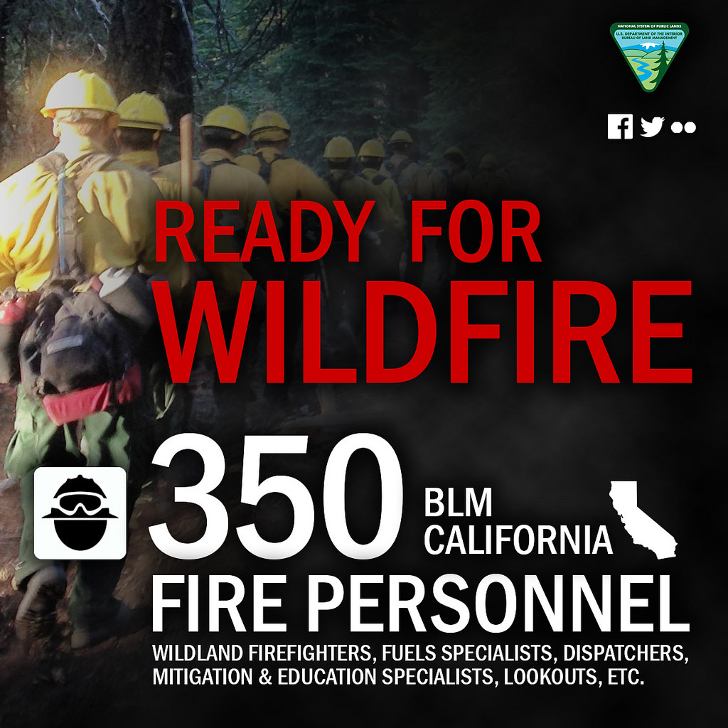 Ready for Wildfire 350 BLM California Fire Personnel includes wildland firefighters, fuels specialists, dispatchers, mitigation and education specialists, lookouts, etc. Graphic by BLM.