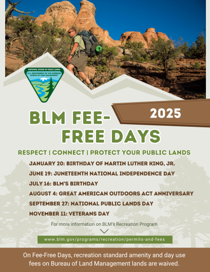 Poster of fee-free days for 2025: January 20: Birthday of Martin Luther King, Jr.; June 19: Juneteenth National Independence Day; July 16: BLM's Birthday; August 4: Great American Outdoors Act Anniversary; September 27: National Public Lands Day; November 11: Veterans Day