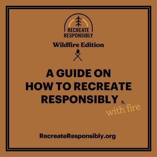 Graphic tile with text A GUIDE ON HOW TO RECREATE RESPONSIBLY WITH FIRE