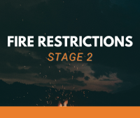 Graphic with campfire in the background with text overlay that reads fire restrictions stage 2