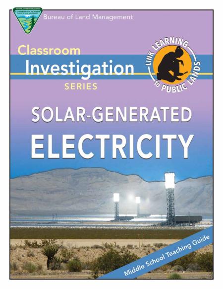 A cover image for an educational booklet titled “Solar‑Generated Electricity,” featuring a desert landscape with solar power tower facilities in the distance beneath a purple and blue sky. The design includes the Bureau of Land Management logo and the Classroom Investigation Series banner.
